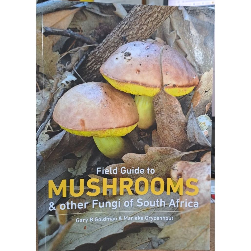 Field Guide to MUSHROOMS & other Fungi of South Africa